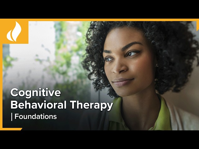 Cognitive Behavioral Therapy: Techniques for Retraining Your Brain | CBT Foundations