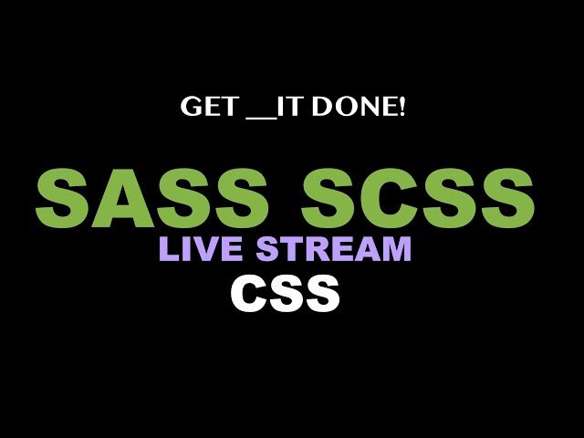 CSS with SCSS - Learn SASS: Variables, Mixins, Imports, Functions (Live Stream)
