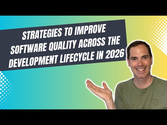 QT Webinar: Strategies to Improve Software Quality Across the Development Lifecycle in 2026