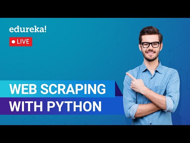 Web Scraping using Python | Python Web Scraping | Python Training | Edureka | Python Live - 1