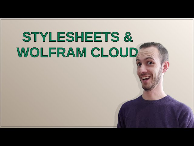 Mathematica: Stylesheets & Wolfram Cloud