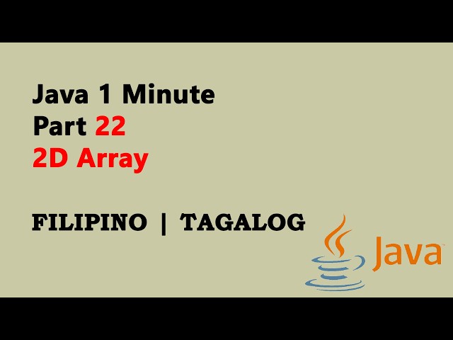 Java 1 Minute Part 22 (Filipino) - 2D Array