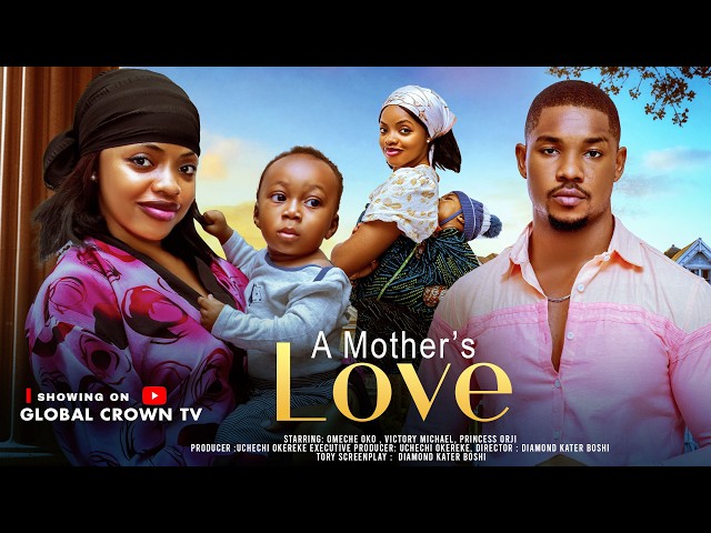 A MOTHERS LOVE - 2026 latest Nigerian movies - Omeche Oko - Victory Michael - Princess Orji