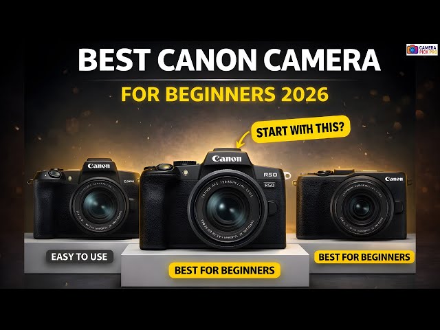 Best Canon Camera for Beginners 2026 - Easy & Budget Picks