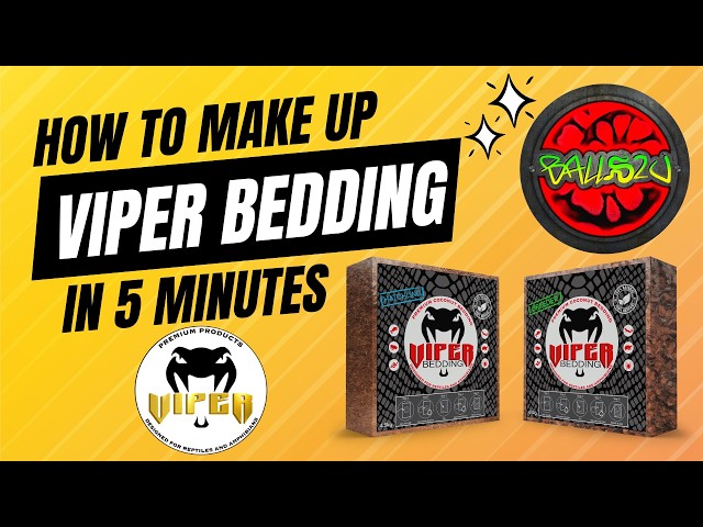 HOW TO MAKE UP VIPER BEDDING