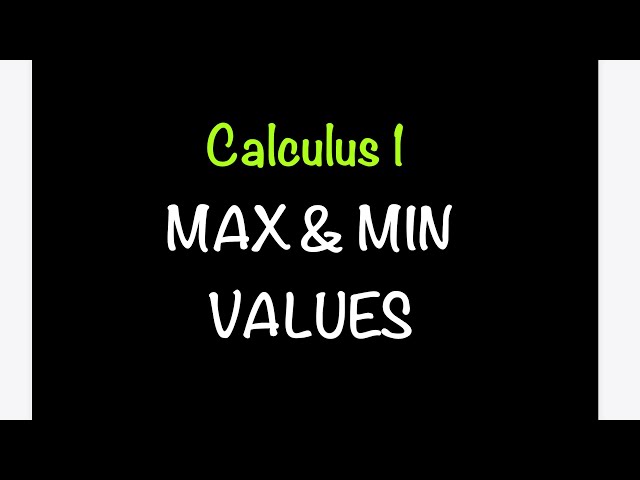 Calculus 1: Maximum & Minimum Values, Extreme Value Theorem, & More! | Math with Professor V