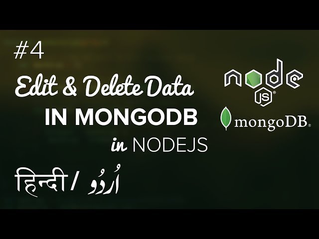 #4 - How to Edit and Delete Data using MongoDB - Express/NodeJS  Hindi Urdu Tutorial