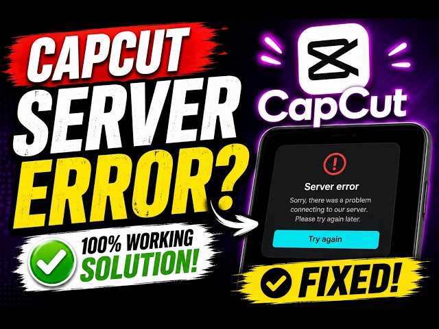 How to Fix CapCut Server Error (2026) – Easy Fix