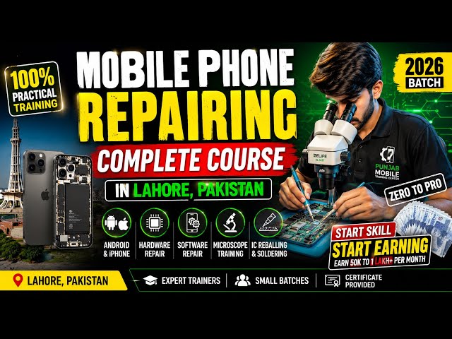 Mobile Phone Repairing Complete Course in Lahore, Pakistan | Android & iPhone Training 2026