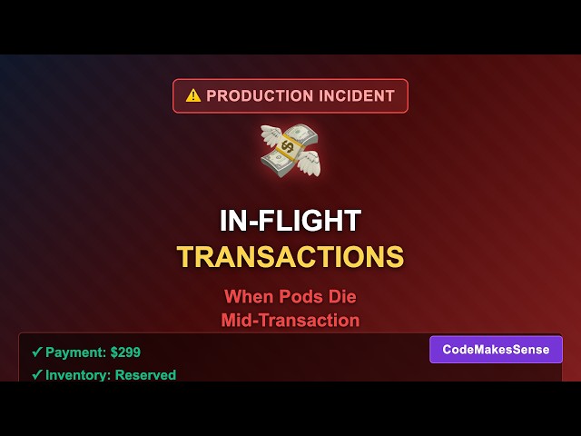 In-Flight Transactions: When Kubernetes Pods Die Mid-Transaction (Production Disaster Explained)
