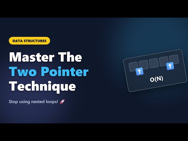 Two Pointer Technique Explained: Master Coding Interview Patterns