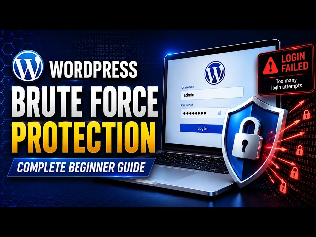 WordPress Brute Force Protection Guide | How to Stop Brute Force Attacks in WordPress (Step-by-Step)