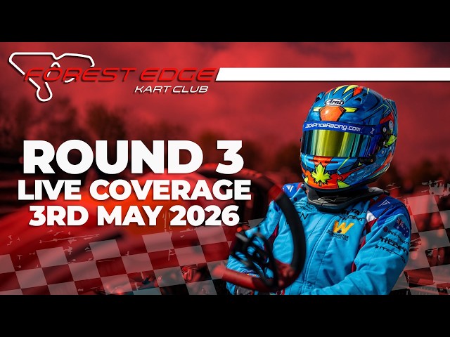 ROUND THREE | FOREST EDGE KART CLUB | 03/05/2026