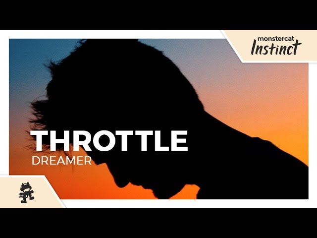 Throttle - Dreamer [Monstercat Lyric Video]