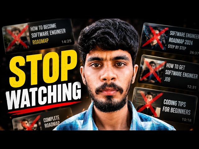 Stop Watching "How to Become a Software Engineer" Videos