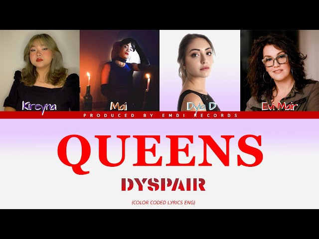 DYSPAIR "Queens" Lyrics (Color Coded Lyrics)