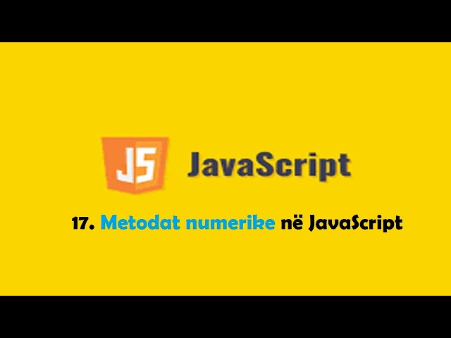 JavaScript ( pjesa 17 ) Metodat numerike në JavaScript