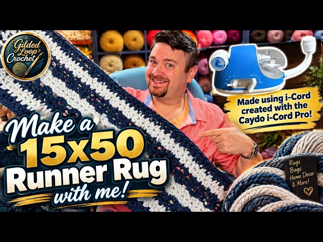 Full Tutorial on Making a Crocheted 15x50 Runner Rug using i-Cord made from the Caydo Machine!