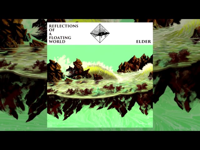 Elder - Reflections of a Floating World [2017 | Full Album]