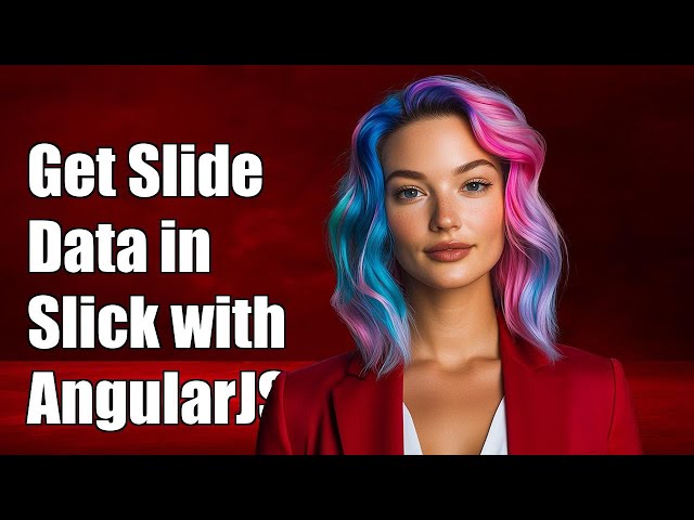 How to Get Current Slide Data in Slick with AngularJS: A Complete Guide