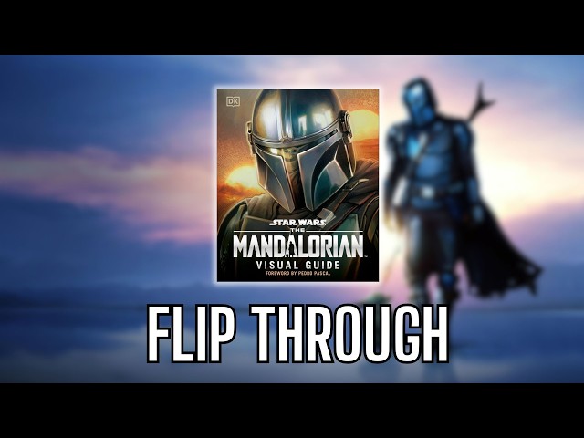 The Mandalorian Visual Guide - FLIP THROUGH