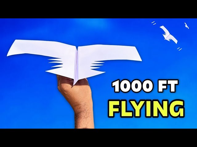 HOW TO MAKE 1000 FT FLYING BIRD, NEW FLYING BIRD PLANE, BEST PAPER NEW BIRD PLANE, A4 FLYING BIRD