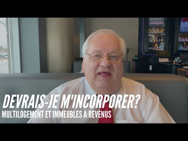 Devrais-je m'incorporer pour investir dans le multilogement?