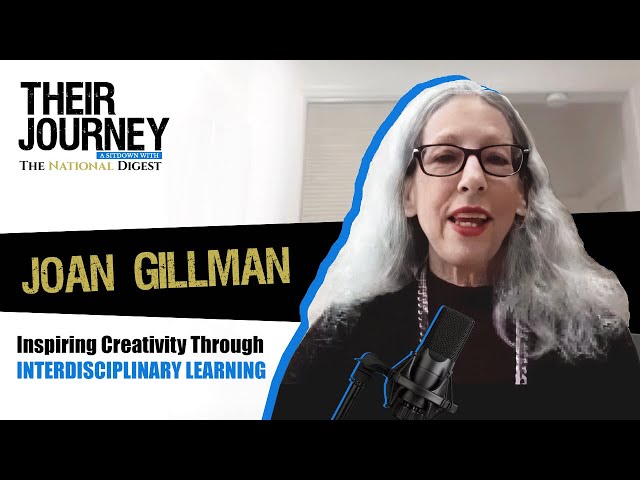 Joan Gillman: Inspiring Creativity Through Interdisciplinary Learning