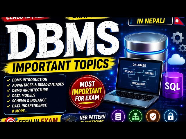 Class 12 DBMS Chapter 1 | Important Topics & Questions | Full Explanation in Nepali | NEB 2083