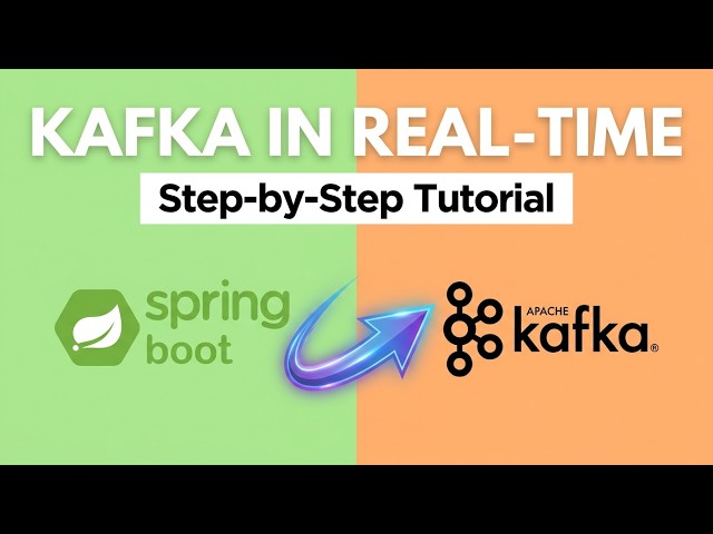 Spring Boot Kafka Tutorial: Real-Time Producer & Consumer Setup
