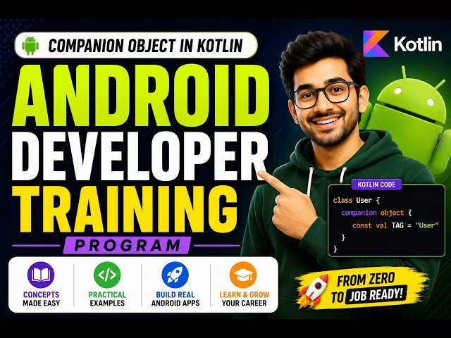 #6 Companion Object In Kotlin | Android Developer Full Training Program
