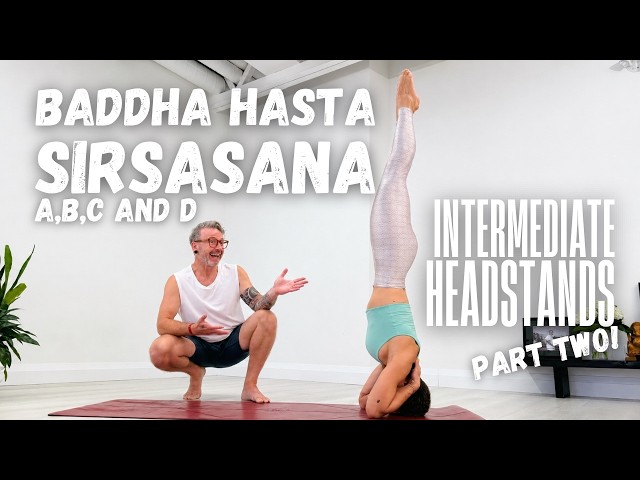 How to Do Baddha Hasta Sirsasana  | Bound Hands Headstand | Intermediate Series Inversions PART 2