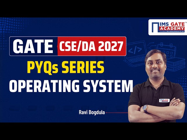 GATE CS/DA PYQs Series | Operating System | GATE 2027 CSE Preparation | Ravi Bogdula