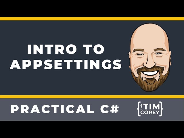 Intro to AppSettings in .NET Core - Appsettings.json, secrets.json, and more