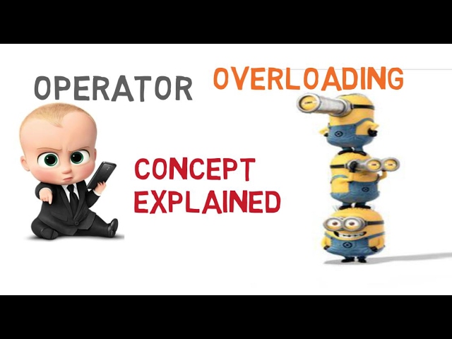 OPERATOR OVERLOADING IN C++  (CONCEPT EXPLAINED) -26