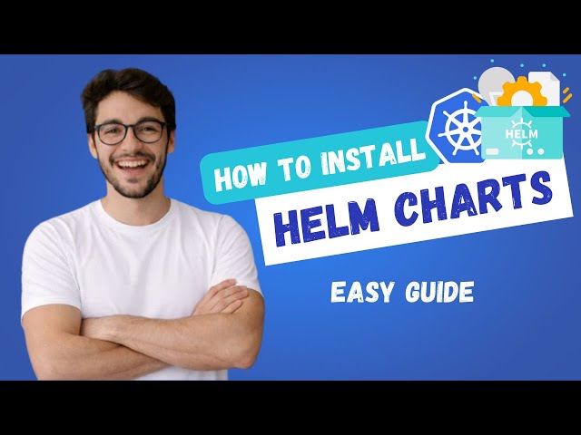 How to install Helm charts in Kubernetes (Easy & Quick Tutorial 2026)