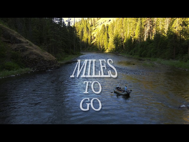 Miles to Go | Multi-Day Fly Fishing Float Trip