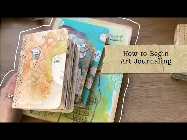 How to Begin Art journaling: Where to Start