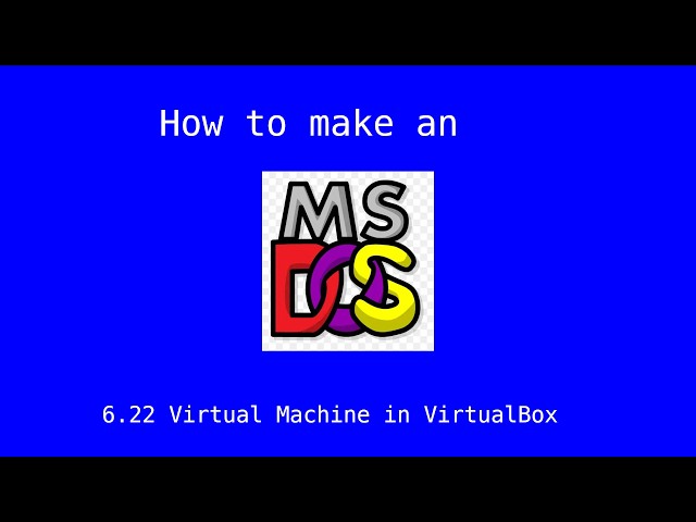 How to make an MS-DOS 6.22 VM (including CD-ROM drivers)