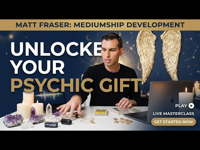 Mediumship Development Workshop with Matt Fraser