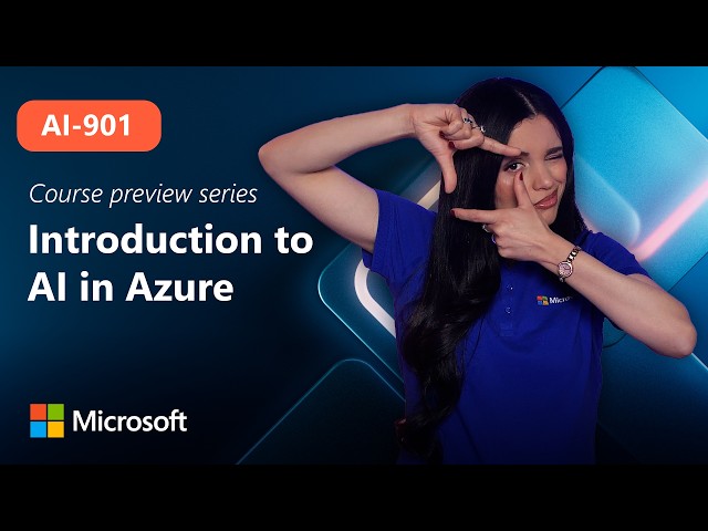 Course Preview | AI-901 | Introduction to AI in Azure
