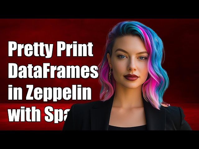 How to Pretty Print DataFrames in Zeppelin with Spark and Scala