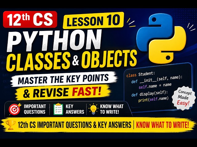 12th CS | Python Classes & Objects | Important Q&A | Lesson 10 | Revision