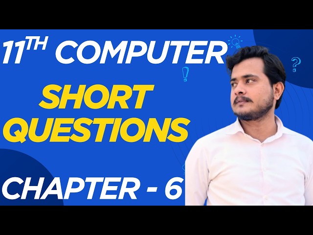 Imp Short Qs Chapter 6 | 11th Computer