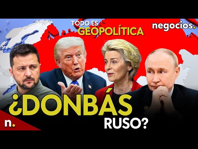 TODO ES GEOPOLÍTICA: Rusia pega un golpe sobre la mesa en el Donbás, aviso a Europa y Trump advierte