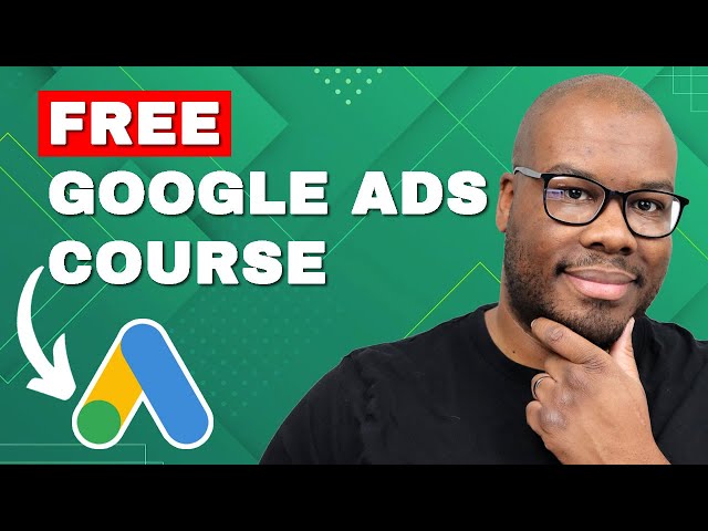 Google Ads Course 2026 | 5+ Hours | 70+ Lessons | Timestamps | Free Training
