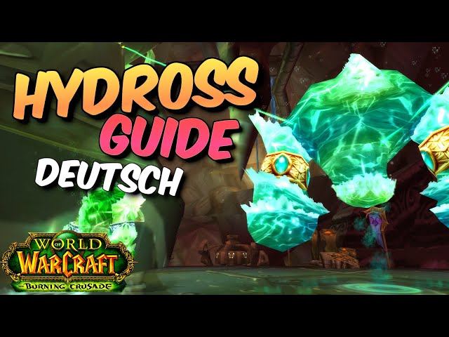 Hydross - Boss Guide - Serpent Shrine | German - TBC Classic
