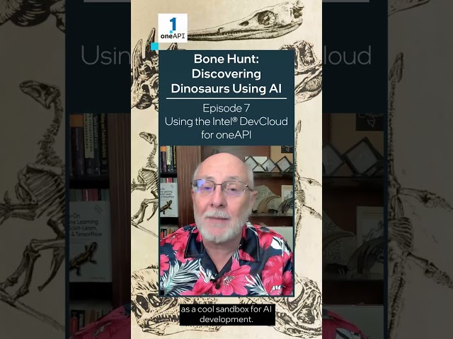 Using the Intel® DevCloud for oneAPI | Bone Hunt: Discovering Dinosaurs with AI | Intel Software