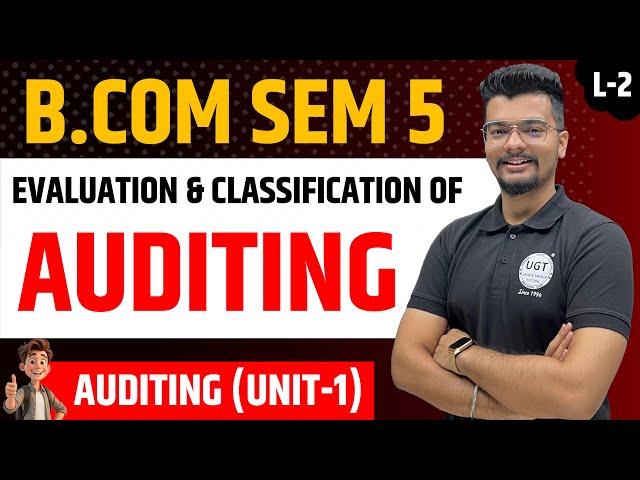 Evolution and classification of auditing | Lecture - 2 | Bcom Sem 5 | As per NEP | UGT