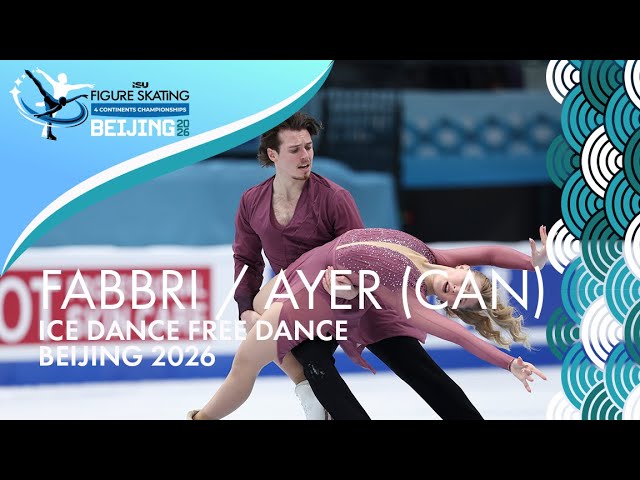 FABBRI / AYER (CAN) | Ice Dance Free Dance | Four Continents Championships | Beijing 2026